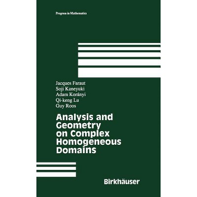 Analysis and Geometry on Complex Homogeneous Domains - (Progress in Mathematics) (Hardcover)