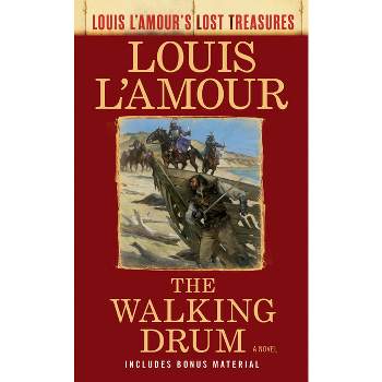 The Walking Drum (Louis l'Amour's Lost Treasures) - (Louis L'Amour's Lost Treasures) by  Louis L'Amour (Paperback)