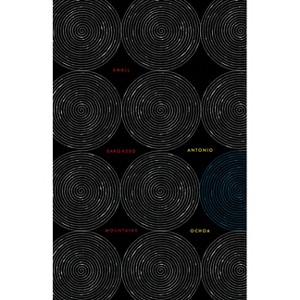 Small Sargasso Mountains / Pequeñas Montañas de Sargazo - by  Antonio Ochoa (Paperback) - 1 of 1