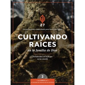 Cultivando Raíces En La Familia de Dios - (La Serie 2:7) (Paperback) - 1 of 1