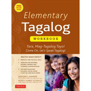 Elementary Tagalog Workbook - by  Jiedson R Domigpe & Nenita Pambid Domingo (Paperback)