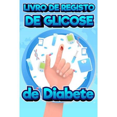 Livro de registro de glicose de diabetes - by  Milliie Zoes (Paperback)