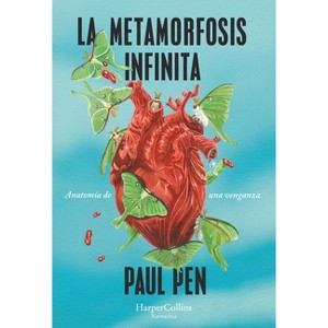 La metamorfosis infinita - by  Paul Pen (Paperback) - 1 of 1
