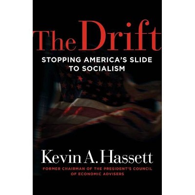 The Drift - by  Kevin A Hassett (Hardcover)