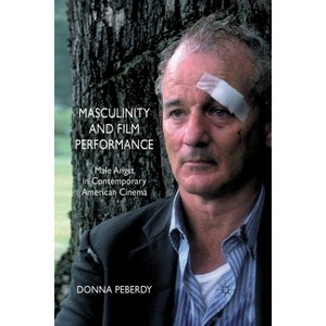 Masculinity and Film Performance - by  D Peberdy (Paperback) - 1 of 1