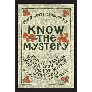 Know the Mystery - by  Mary Scott Daugherty (Paperback) - 1 of 1
