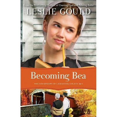 Becoming Bea - (Courtships of Lancaster County) by  Leslie Gould (Paperback)