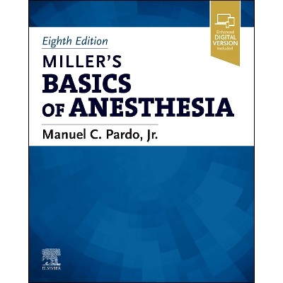 Miller's Basics of Anesthesia - 8th Edition by  Manuel Pardo (Hardcover)