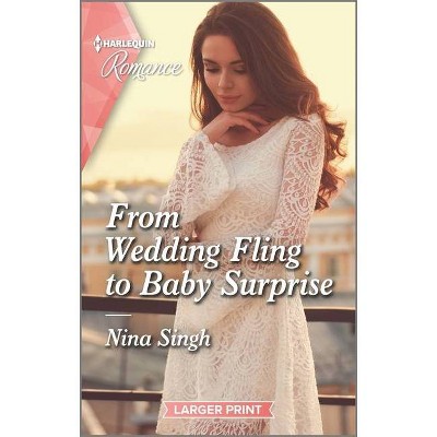 From Wedding Fling to Baby Surprise - Large Print by  Nina Singh (Paperback)