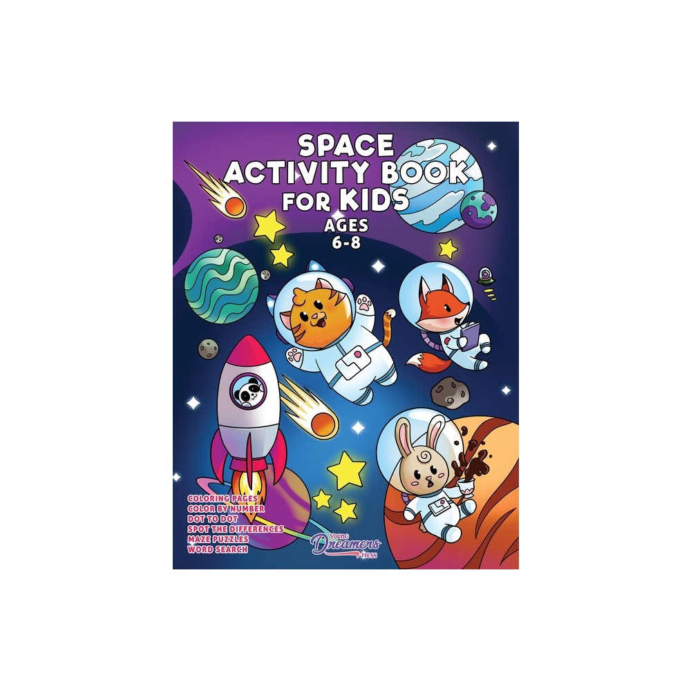 Space Activity Book for Kids Ages 6-8 - (Kids Activity Books) by Young Dreamers Press (Paperback)