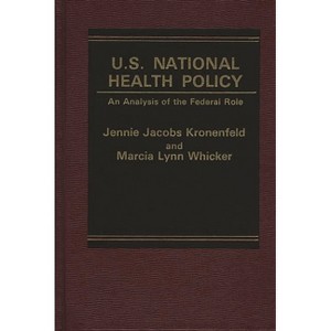 U.S. National Health Policy - by  Marcia Whicker (Hardcover) - 1 of 1