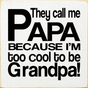Slickblue They Call Me Papa Wood Sign – Rustic Knotty Pine Wall Decor for Grandpa, 7x7, Multiple Colors - 1 of 3