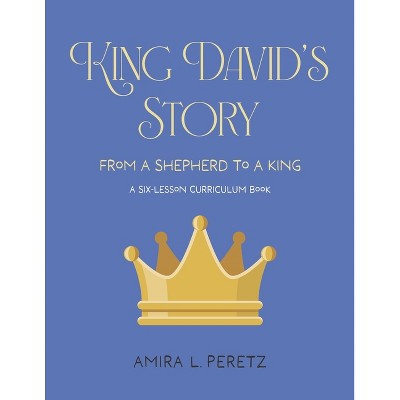 King David's Story... - by  Amira Peretz (Paperback)