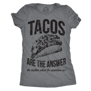 Womens Tacos Are The Answer T Shirt Funny Sarcastic Tequila Tee For Ladies - Crazy Dog Women's T Shirt - 1 of 4