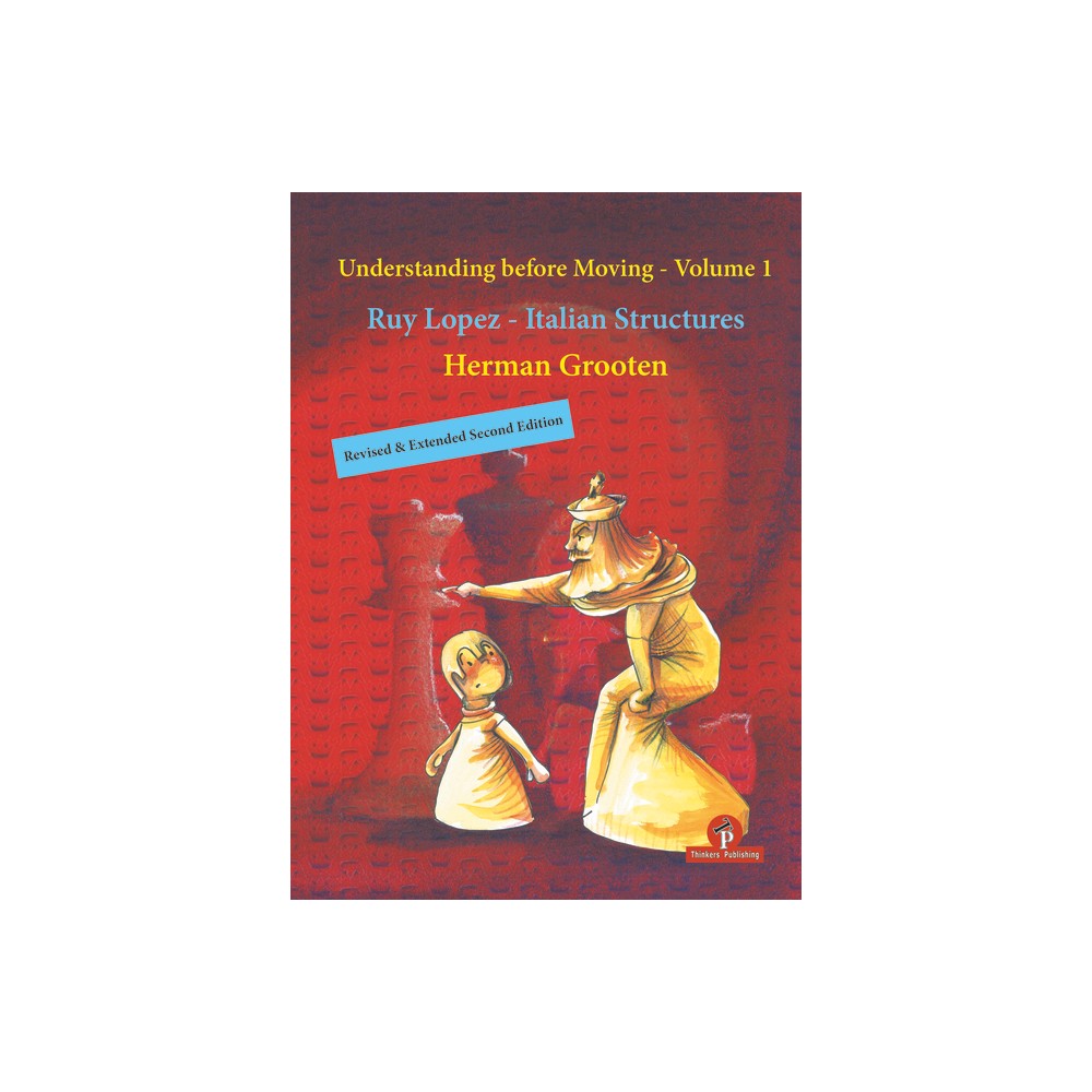 Understanding Before Moving - Volume 1 - Revised & Extended Second Edition - 2nd Edition by Grooten (Paperback)