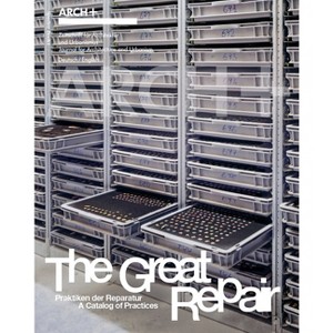 The Great Repair: A Catalog of Practices - by  Christian Hiller & Markus Krieger & Alex Nehmer & Anh-Linh Ngo (Paperback) - 1 of 1