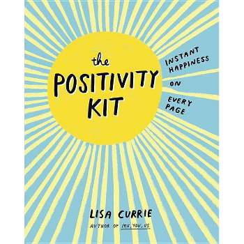 The Positivity Kit - by Lisa Currie (Paperback)