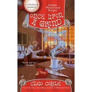 Once Upon a Grind - (Coffeehouse Mystery) by  Cleo Coyle (Paperback) - 1 of 1