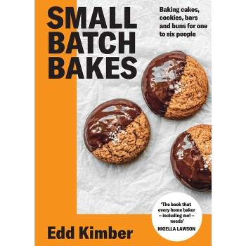 Small Batch Bakes - by  Edd Kimber (Hardcover)