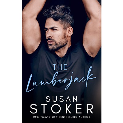 The Lumberjack - (Game of Chance) by  Susan Stoker (Paperback)