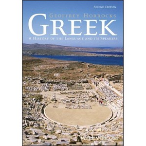 Greek - 2nd Edition by  Geoffrey Horrocks (Paperback) - 1 of 1