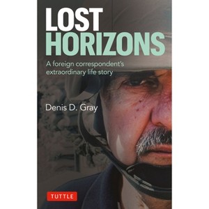Lost Horizons - by  Denis D Gray (Hardcover) - 1 of 1