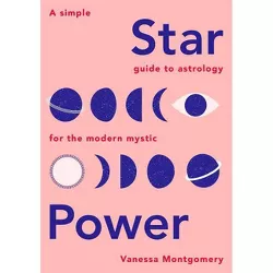 Star Power - by  Vanessa Montgomery (Hardcover)