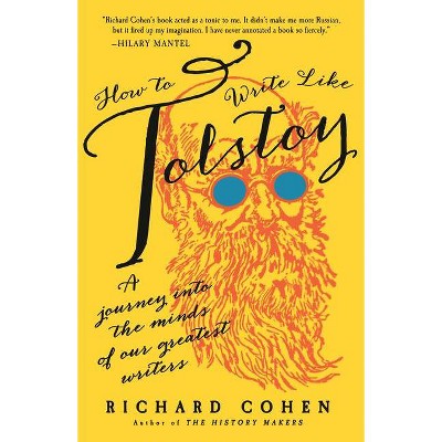 How to Write Like Tolstoy - Annotated by  Richard Cohen (Paperback)