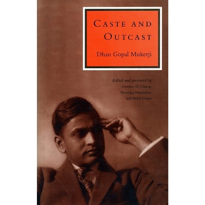 Caste and Outcast - (Asian America) by  Dhan Gopal Mukerji (Paperback)