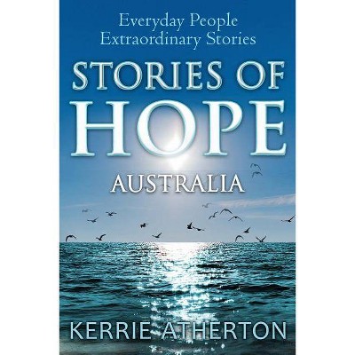 Stories of HOPE Australia - by  Kerrie Atherton (Paperback)