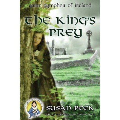 The King's Prey - (God's Forgotten Friends) by  Susan P Peek (Paperback)