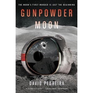 Gunpowder Moon - by  David Pedreira (Paperback) - 1 of 1