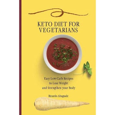 Keto Diet for Vegetarians - by  Ricardo Abagnale (Paperback)