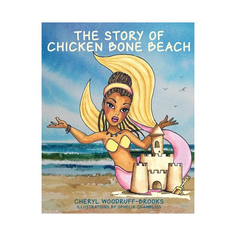 The Story of Chicken Bone Beach - by  Cheryl Woodruff-Brooks (Paperback), 1 of 2