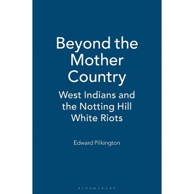 Beyond the Mother Country - by  Ed Pilkington (Paperback)