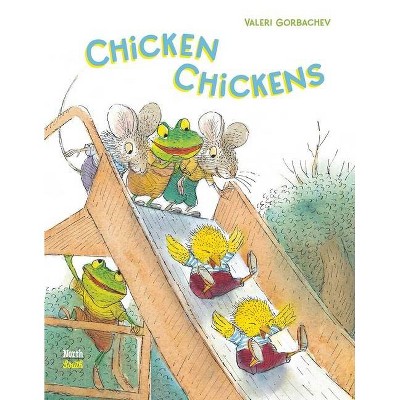 Chicken Chickens - by  Valeri Gorbachev (Hardcover)