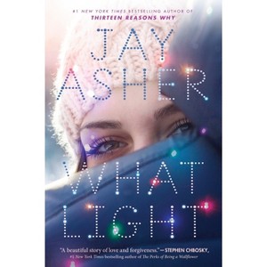 What Light - by  Jay Asher (Paperback) - 1 of 1