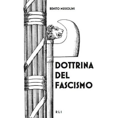 Dottrina del Fascismo - by  Benito Mussolini (Paperback)