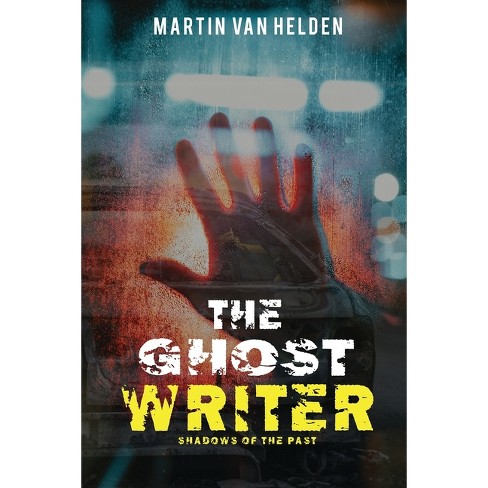 The Ghost Writer - By Martin Van Helden (paperback) : Target