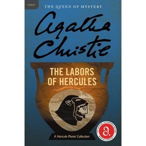 The Labors of Hercules - (Hercule Poirot Mysteries) by  Agatha Christie (Paperback) - 1 of 1