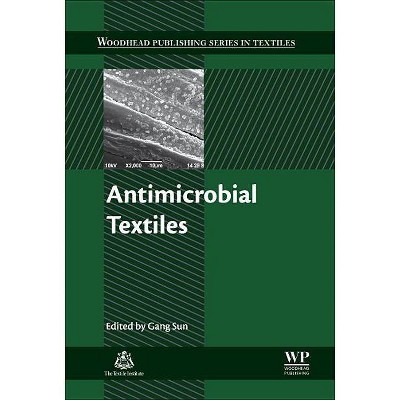 Antimicrobial Textiles - (Woodhead Publishing Textiles) by  Gang Sun (Hardcover)