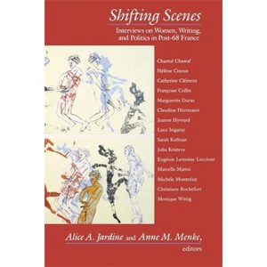 Shifting Scenes - (Gender and Culture) by  Alice Jardine & Anne Menke (Paperback) - 1 of 1
