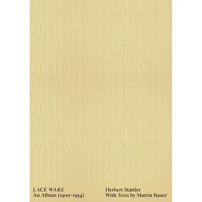 Herbert Stattler: Lace Ware - (Hardcover)