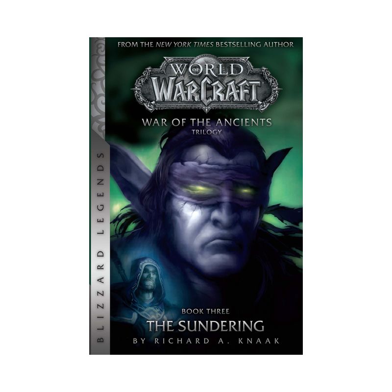 Warcraft: War of the Ancients # 3: The Sundering - (Warcraft: Blizzard Legends) by  Richard A Knaak (Paperback), 1 of 2