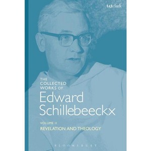 The Collected Works of Edward Schillebeeckx Volume 2 - (Edward Schillebeeckx Collected Works) (Paperback) - 1 of 1