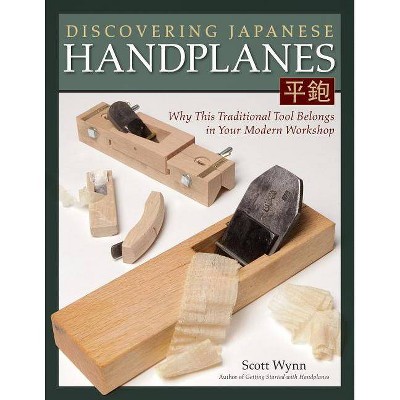 Discovering Japanese Handplanes - by  Scott Wynn (Paperback)