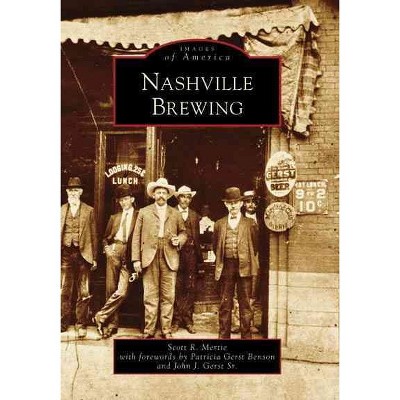 Nashville Brewing - by Scott Mertie (Paperback)