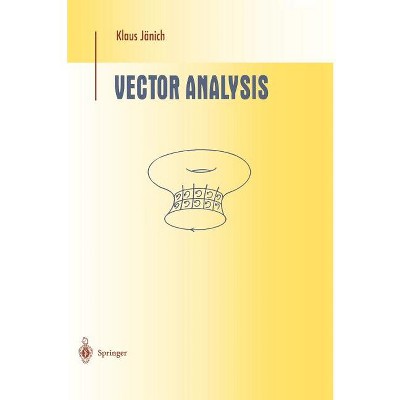 Vector Analysis - (Undergraduate Texts in Mathematics) by  Klaus Jänich (Hardcover)