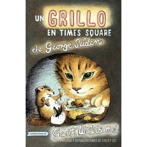 Un Grillo en Times Square - (Chester Cricket and His Friends) by  George Selden (Paperback) - 1 of 1