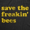Mens Save The Freakin Bees T shirt Funny Beekeeper Honeybee Kind Gift Graphic - Crazy Dog Men's T Shirt - 2 of 4